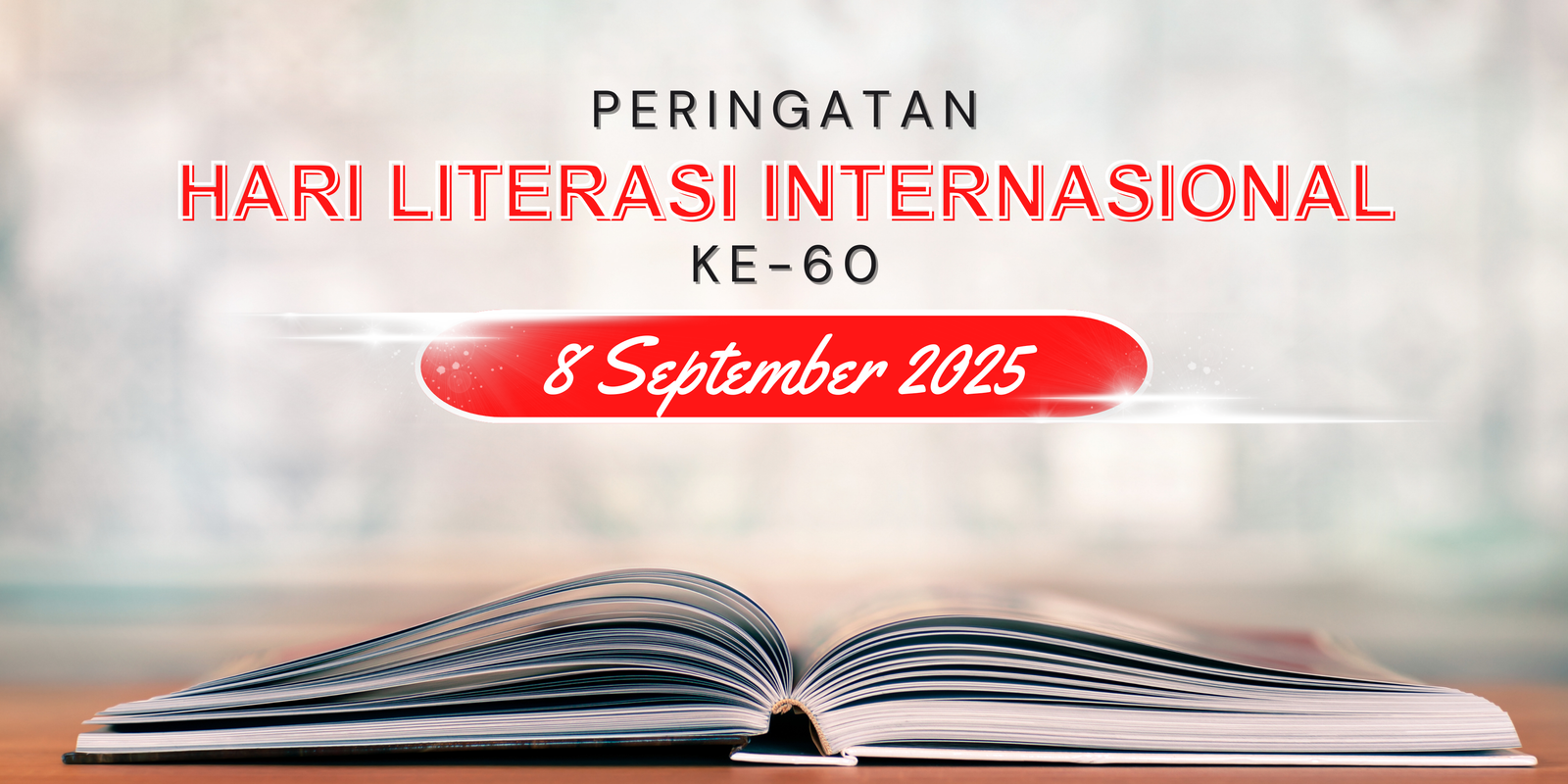 Hari Literasi Internasional : Perkuat Kesadaran Pentingnya Pendidikan dan Literasi